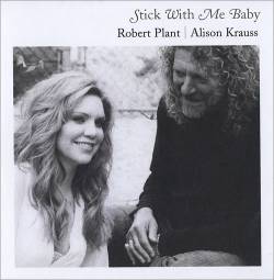 Robert Plant : Stick with Me Baby (ft. Alison Krauss)